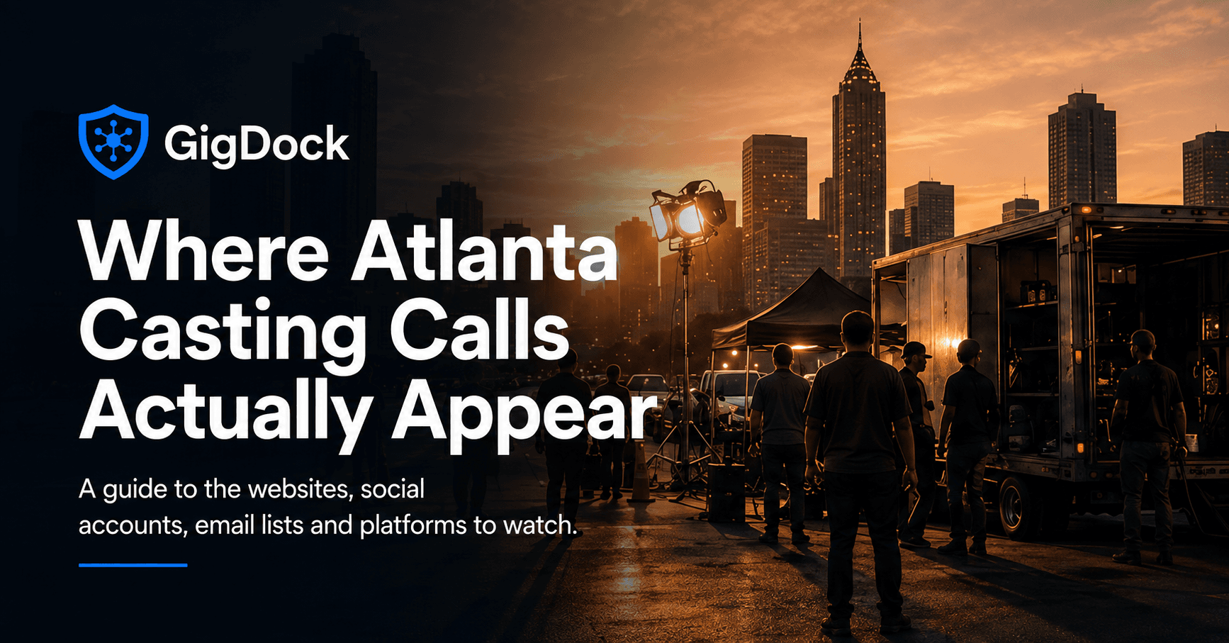 Where Atlanta Casting Calls Actually Appear — a film crew and lighting truck on an Atlanta street at sunset with the downtown skyline, from GigDock.
